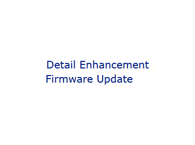 Detail Enhancement Firmware Update
