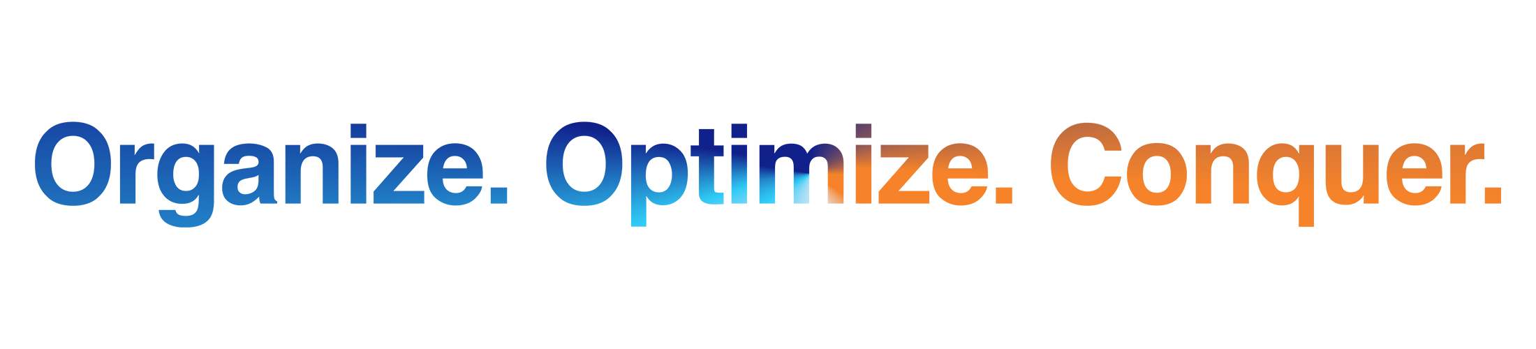 Organize. Optimize. Conquer.
