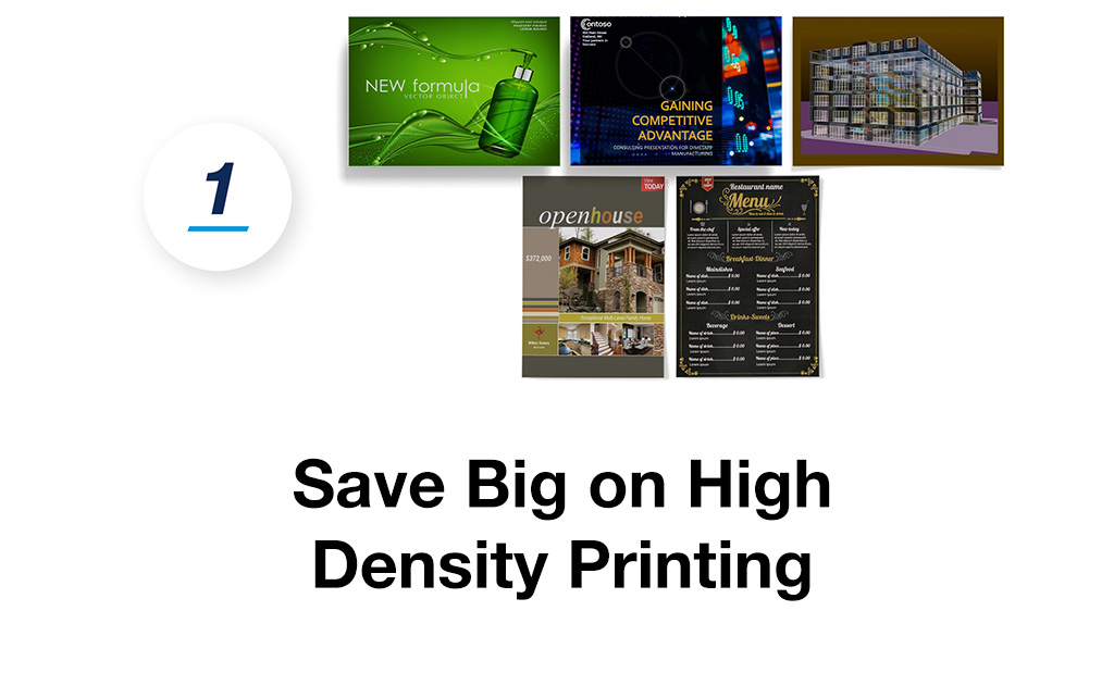 1. Save Big on High Density Printing